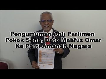 Pengumuman Ahli Parlimen Pokok Sena, Dato' Mahfuz Omar ke Parti Amanah Negara