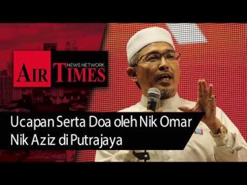 Ucapan Serta Doa Oleh Nik Omar Nik Aziz di Putrajaya