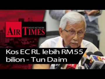 Kos ECRL lebih RM55 bilion - Tun Daim