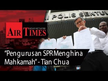 "Pengurusan SPR Menghina Mahkamah" - Tian Chua